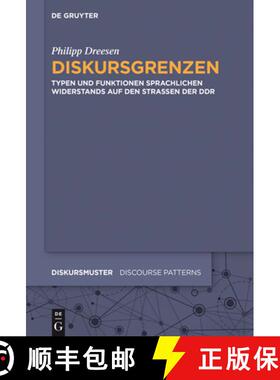 【3-4周达】Diskursgrenzen: Typen Und Funktionen Sprachlichen Widerstands Auf Den Strassen Der Ddr [9783110369311]