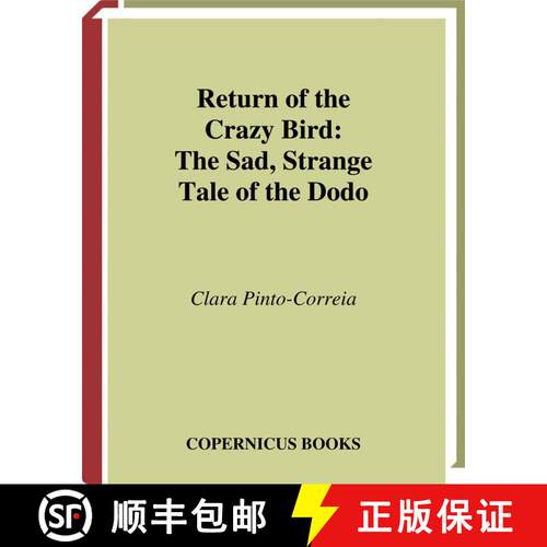 【3-4周达】精装 Return of the Crazy Bird : The Sad, Strange Tale of the Dodo [9780387988764]