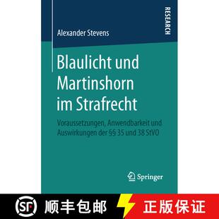 【3-4周达】Blaulicht und Martinshorn im Strafrecht : Voraussetzungen, Anwendbarkeit und Auswirkungen ... [9783658115036]