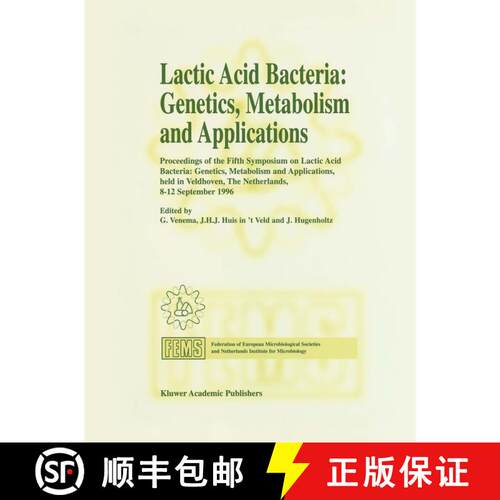 【3-4周达】精装 Lactic Acid Bacteria: Genetics, Metabolism and Applications: Proceedings of the Fifth... [9780792342694]