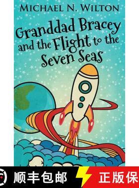 预订 Granddad Bracey And The Flight To The Seven Seas [9784867520628]