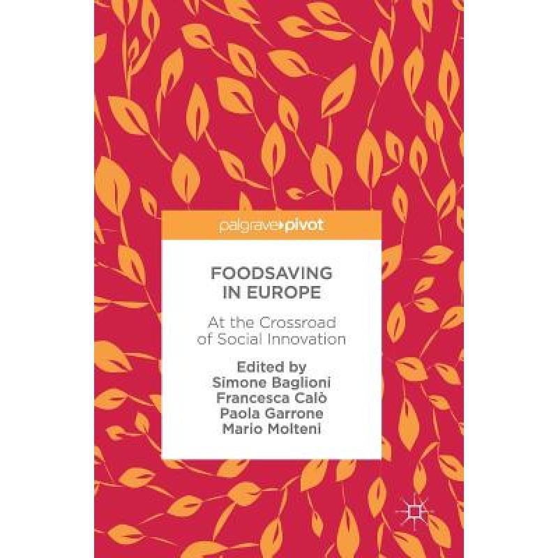 【4周达】Foodsaving in Europe: At the Crossroad of Social Innovation[9783319565545]-封面