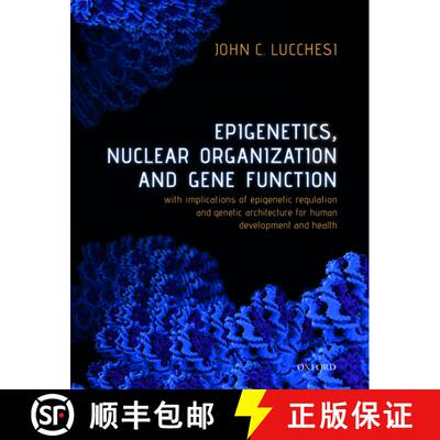 【3-4周达】Epigenetics, Nuclear Organization & Gene Function: With implications of epigenetic regulat... [9780198831211]