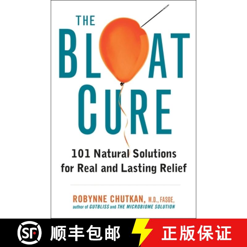 【3-4周达】The Bloat Cure: 101 Natural Solutions for Real and Lasting Relief [9781583335789]