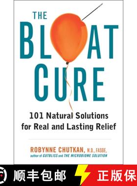 【3-4周达】The Bloat Cure: 101 Natural Solutions for Real and Lasting Relief [9781583335789]