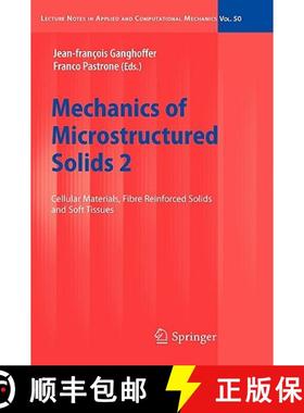 【3-4周达】Mechanics of Microstructured Solids 2 : Cellular Materials, Fibre Reinforced Solids and So... [9783642051708]