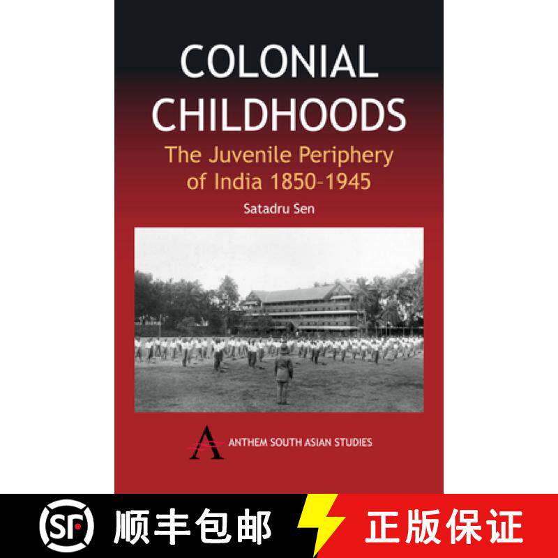 【3-4周达】Colonial Childhoods : The Juvenile Periphery of India 1850-1945 [9781843311782]