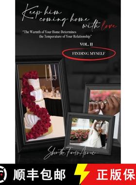 预订 Keep Him Coming Home with Love | The Warmth of Your Home Determines the Temperature of Your Rela... [9781953163509]