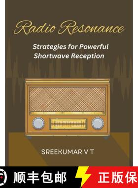 【3-4周达】Radio Resonance: Strategies for Powerful Shortwave Reception [9798223258230]