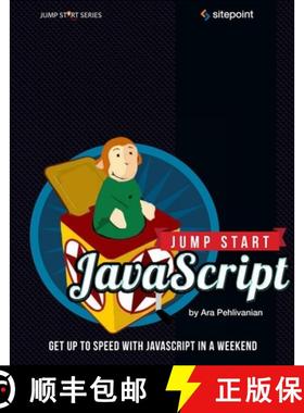 【3-4周达】Jump Start JavaScript: Get Up to Speed with JavaScript in a Weekend [9780987332189]