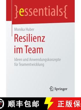 【3-4周达】Resilienz im Team : Ideen und Anwendungskonzepte für Teamentwicklung [9783658249892]