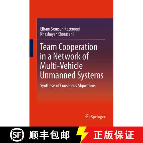 【3-4周达】Team Cooperation in a Network of Multi-Vehicle Unmanned Systems : Synthesis of Consensus A... [9781489987198]