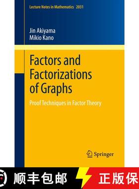 【3-4周达】Factors and Factorizations of Graphs : Proof Techniques in Factor Theory [9783642219184]