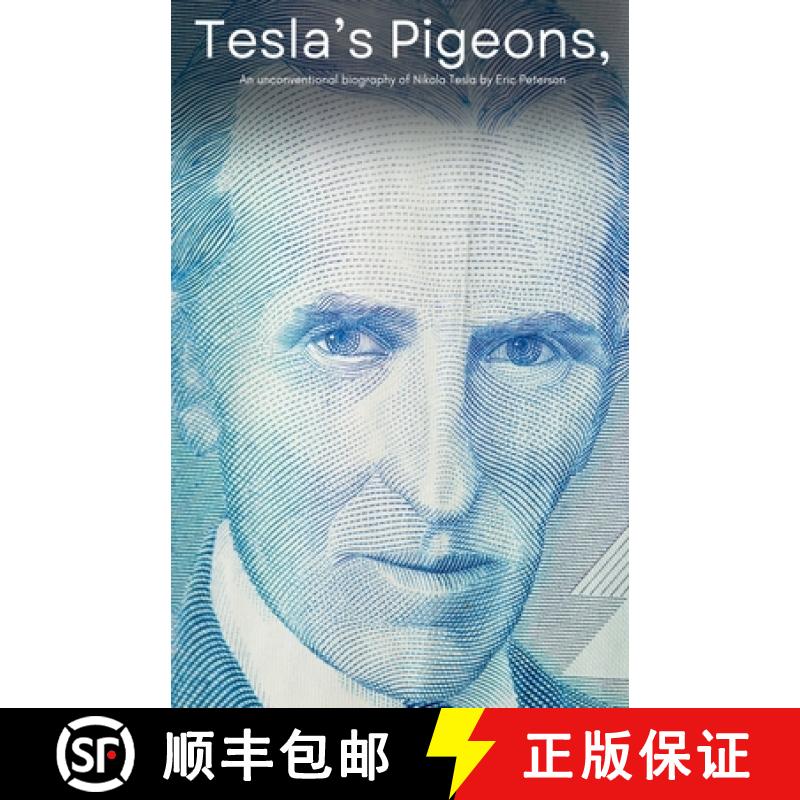 【3-4周达】Tesla's Pigeons, An unconventional biography of Nikola Tesla [9798230003540]