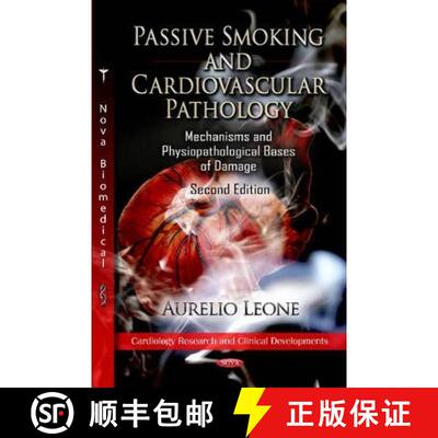 【3-4周达】Passive Smoking and Cardiovascular Pathology: Mechanisms and Physiopathological Bases of D... [9781620818213]