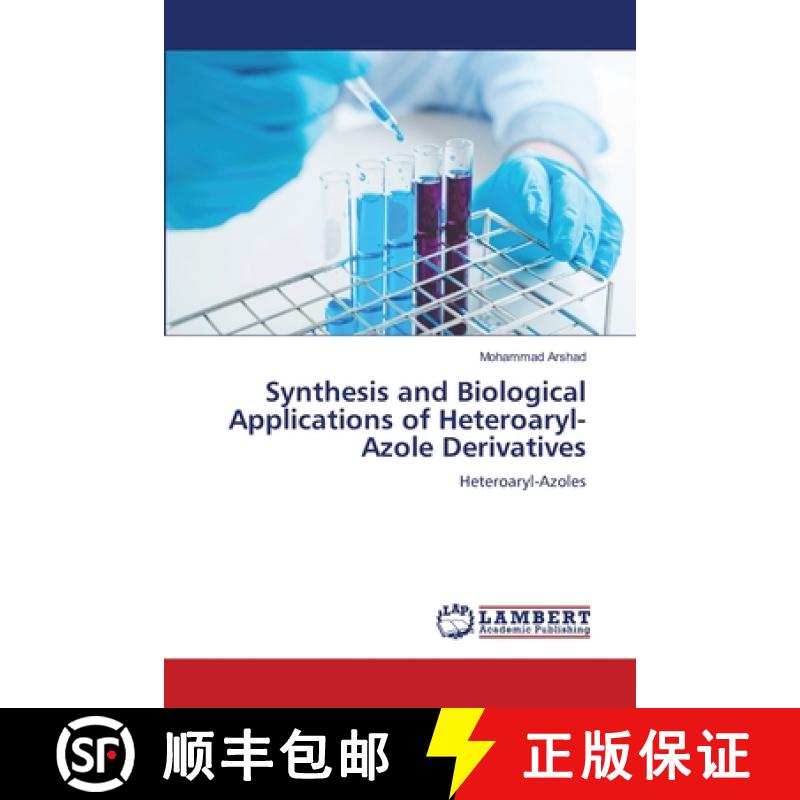 【2-3周达】Synthesis and Biological Applications of Heteroaryl-Azole Derivatives [9786207995592]