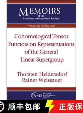 【3-4周达】Cohomological Tensor Functors on Representations of the General Linear Supergroup [9781470447144]