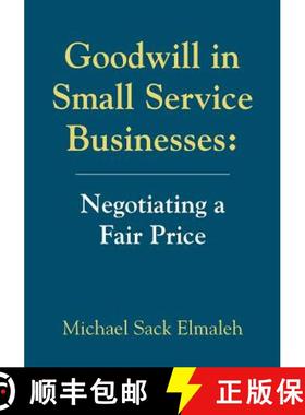 【3-4周达】Goodwill in Small Service Businesses: Negotiating a Fair Price [9781634919241]