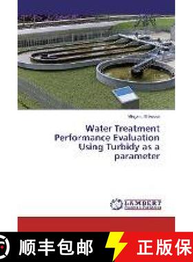 预订 Water Treatment Performance Evaluation Using Turbidy as a parameter [9783330053861]