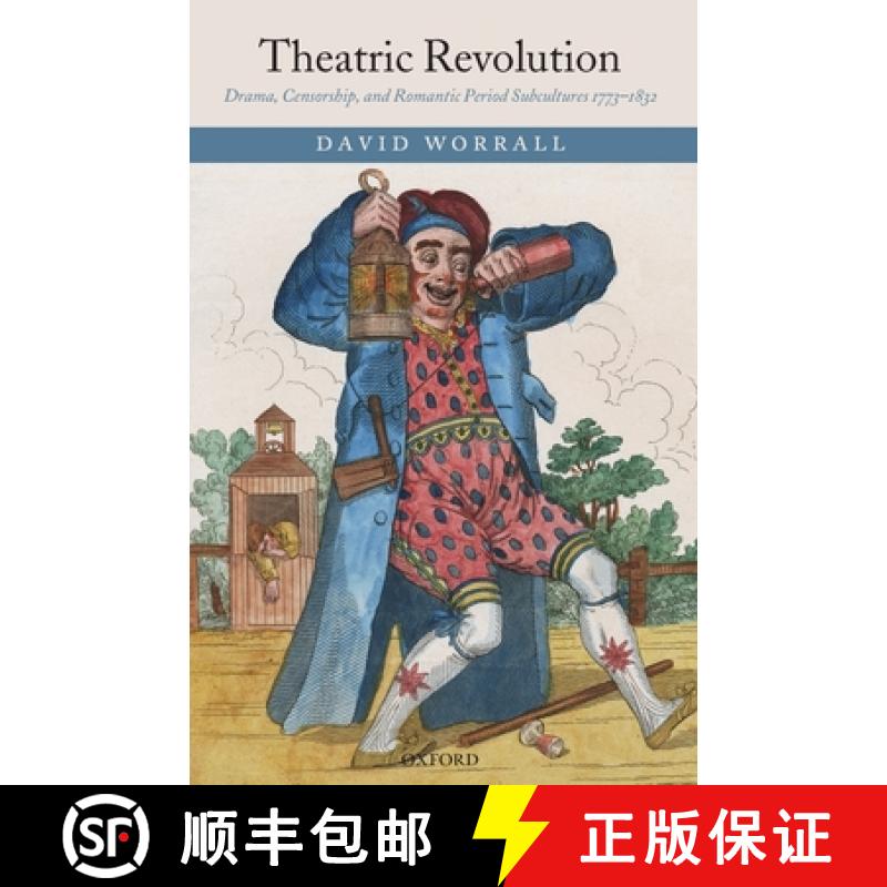 【2-3周达】Theatric Revolution: Drama, Censorship, and Romantic Period Subcultures 1773-1832 [9780199239139]