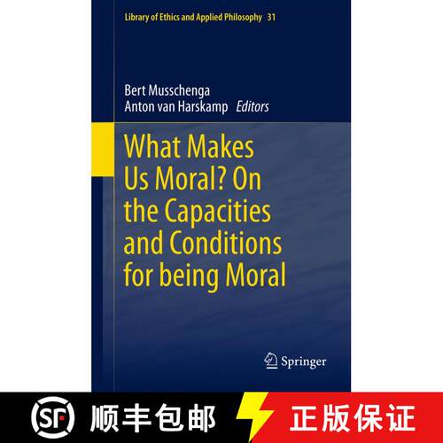 【3-4周达】What Makes Us Moral? On the capacities and conditions for being moral [9789401782937]