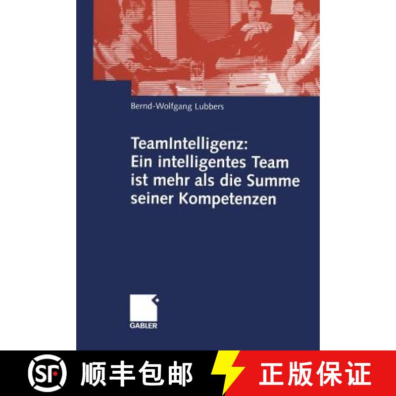 【3-4周达】Teamintelligenz: Ein Intelligentes Team Ist Mehr ALS Die Summe Seiner Kompetenzen [9783834901248]