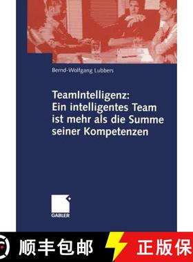 【3-4周达】Teamintelligenz: Ein Intelligentes Team Ist Mehr ALS Die Summe Seiner Kompetenzen [9783834901248]