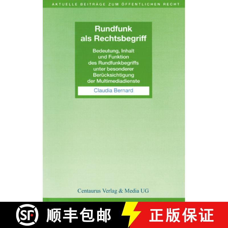 【3-4周达】Rundfunk ALS Rechtsbegriff: Bedeutung, Inhalt Und Funktion Des Rundfunkbegriffs Unter Beso... [9783825503420]