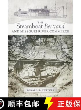 预订 The Steamboat Bertrand and Missouri River Commerce [9780806151939]