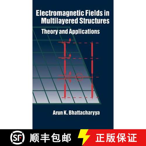 【3-4周达】精装 Electromagnetic Fields in Multilayered Structures: Theory and Applications [9780890066515]