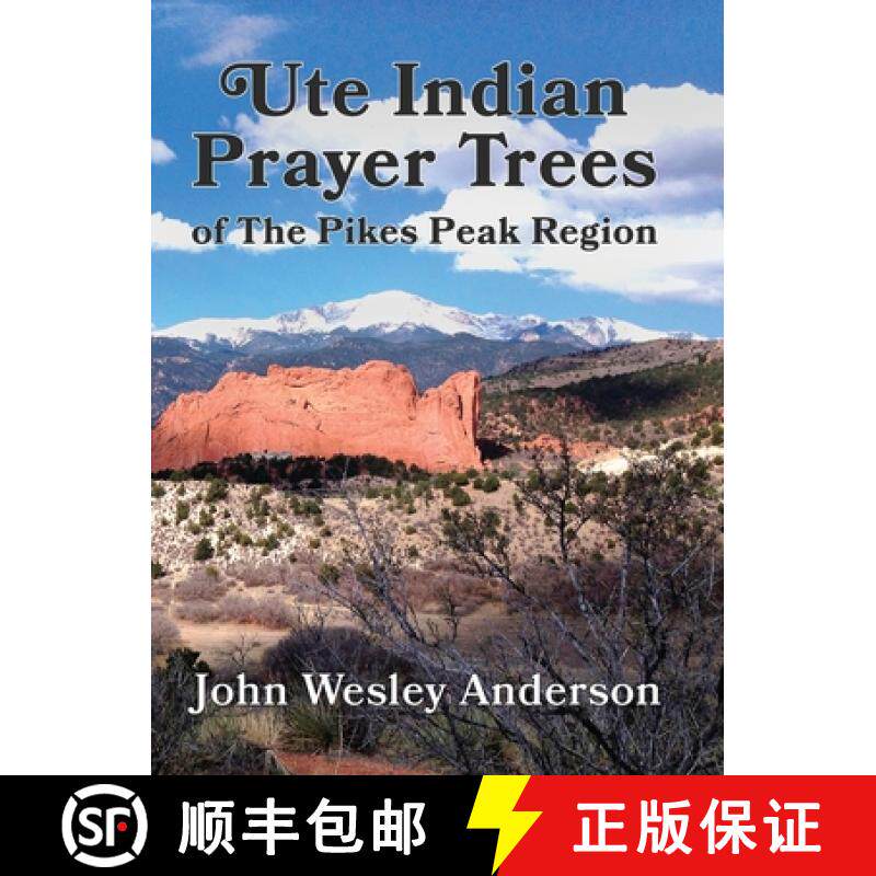 预订 Ute Prayer Trees of the Pikes Peak Region [9781943829262]