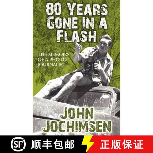 【3-4周达】80 Years Gone In A Flash - The Memoirs of a Photojournalist [9781780920689]