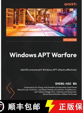 预订 Windows APT Warfare: Identify and prevent Windows APT attacks effectively [9781804618110]