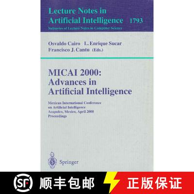 【3-4周达】Micai 2000 Advances in Artificial Intelligence: Mexican International Conference on Artifi... [9783540673545]