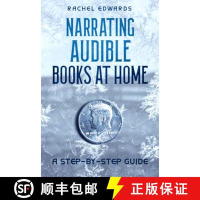 【3-4周达】Narrating Audible Books At Home: A Step-By-Step Guide [9798988079637]