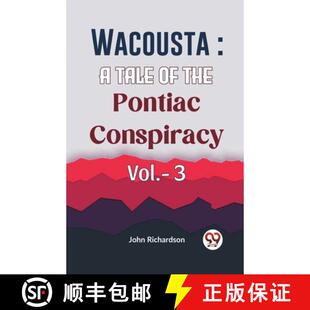 The Wacousta 9789359398990 Tale 3周达 Conspiracy Pontiac the Vol.
