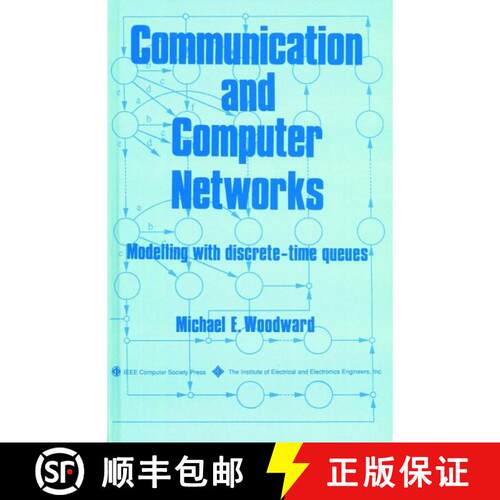 【3-4周达】精装 Communication And Computer Networks: Modelling With Discrete-Time Queues [Wiley电子电... [9780818651724]