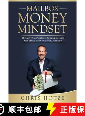 预订 Mailbox Money Mindset: The secret motivations behind owning real estate with recurring revenue [9781732634619]