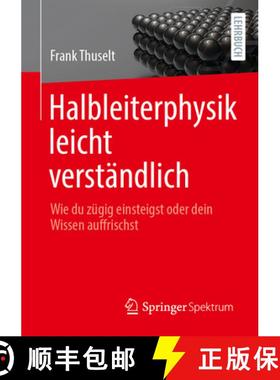 【3-4周达】Halbleiterphysik Leicht Verständlich: Wie Du Zügig Einsteigst Oder Dein Wissen Auffrischst [9783662705407]