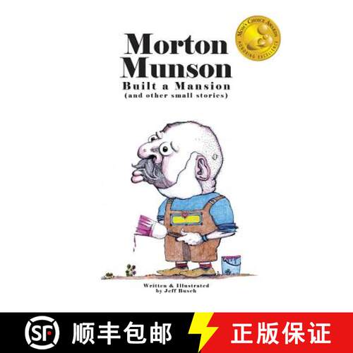 【3-4周达】Morton Munson Built a Mansion: (and other small stories) [9780615907505]