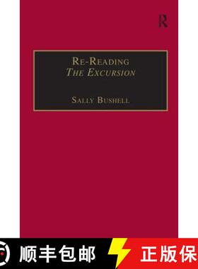 【3-4周达】Re-Reading the Excursion: Narrative, Response and the Wordsworthian Dramatic Voice [9780754605768]