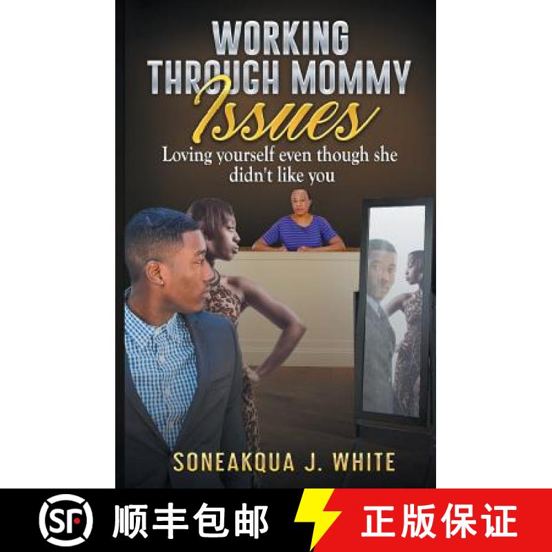 【3-4周达】Working Through Mommy Issues: Loving Yourself Even Though She Didn't Like You [9781970135220]