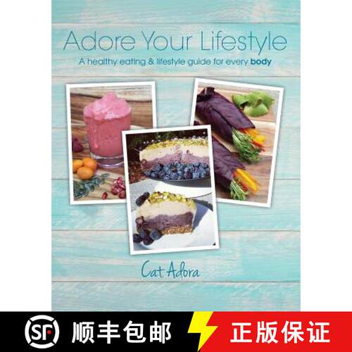 【3-4周达】Adore Your Lifestyle - A healthy eating & lifestyle guide for every Body [9780994401519]