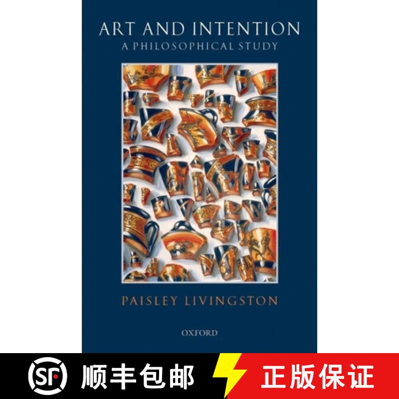 【3-4周达】Art and Intention: A Philosophical Study [9780199204298]