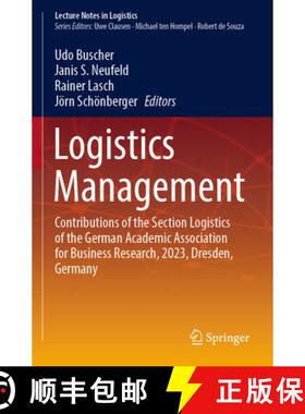 【3-4周达】Logistics Management: Contributions of the Section Logistics of the German Academic Associ... [9783031381478]