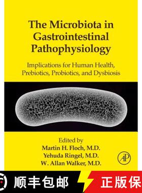 【3-4周达】The Microbiota in Gastrointestinal Pathophysiology: Implications for Human Health, Prebiot... [9780128040249]
