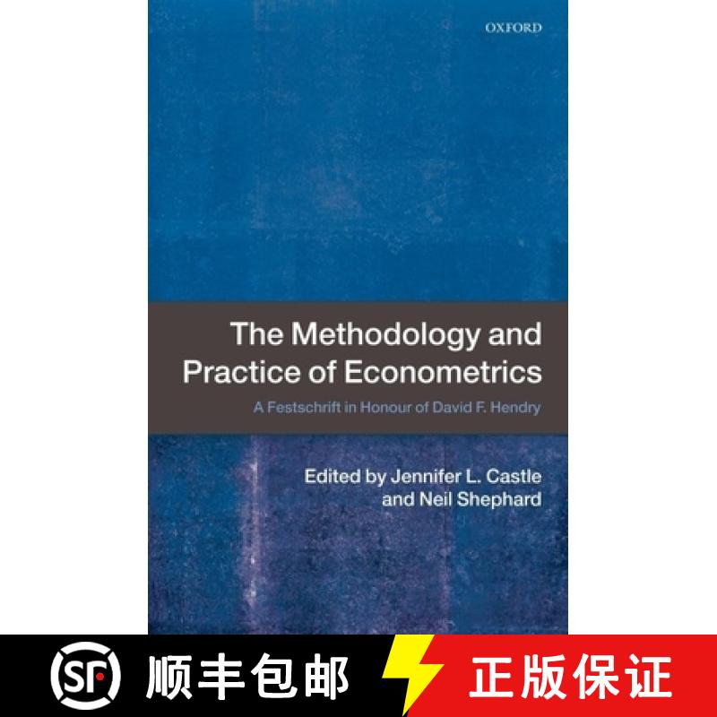 【4周达】The Methodology and Practice of Econometrics: A Festschrift in Honour of David F. Hendry [9780199237197]