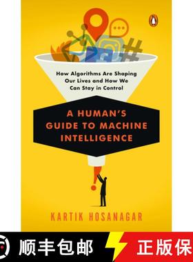 【3-4周达】A Human's Guide to Machine Intelligence: How Algorithms Are Shaping Our Lives and How We C... [9780525560906]