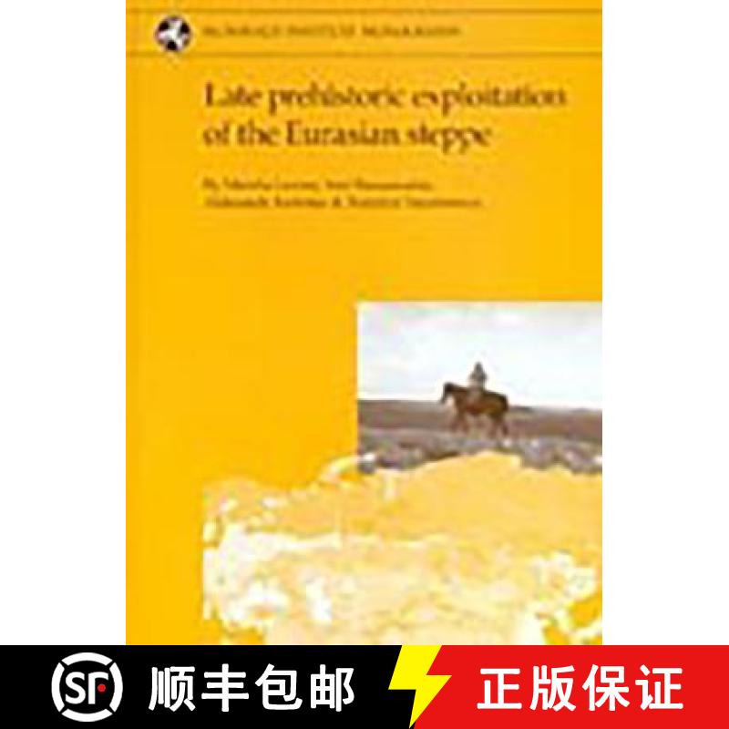 【3-4周达】Late Prehistoric Exploitation of the Eurasian Steppe [9781902937038]