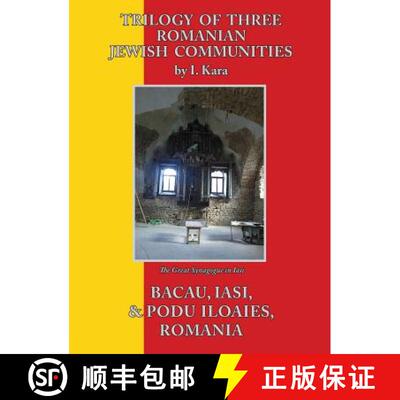 【3-4周达】精装 Trilogy of Three Romanian Jewish Communities: Bacau, Iasi and Podu Iloaiei [9781939561398]
